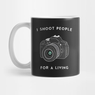 I Shoot People For a Living Mug